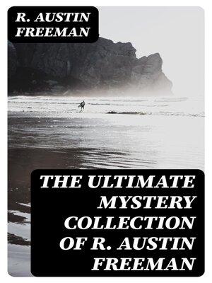 cover image of The Ultimate Mystery Collection of R. Austin Freeman
